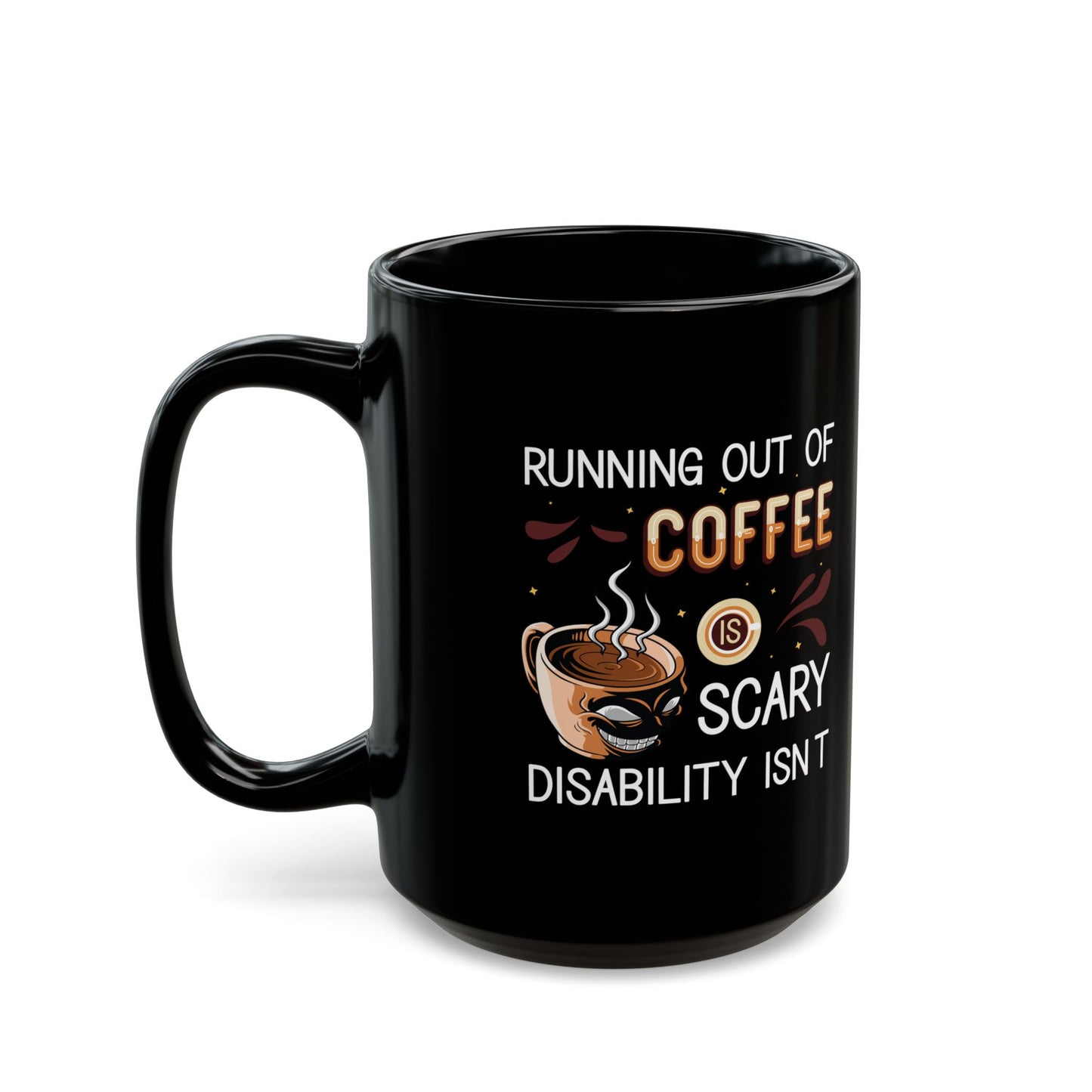 Funny Coffee Disability Awareness Mug – Black Ceramic Gift Cup for Advocates & Caffeine Lovers