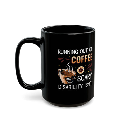 Funny Coffee Disability Awareness Mug – Black Ceramic Gift Cup for Advocates & Caffeine Lovers