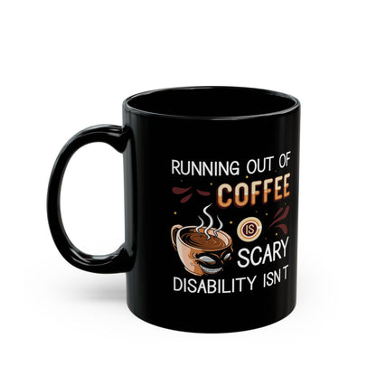 Funny Coffee Disability Awareness Mug – Black Ceramic Gift Cup for Advocates & Caffeine Lovers