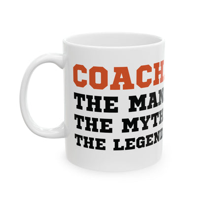 Give a Gift to Your Coach – Bold White Mug with The Man The Myth The Legend Quote