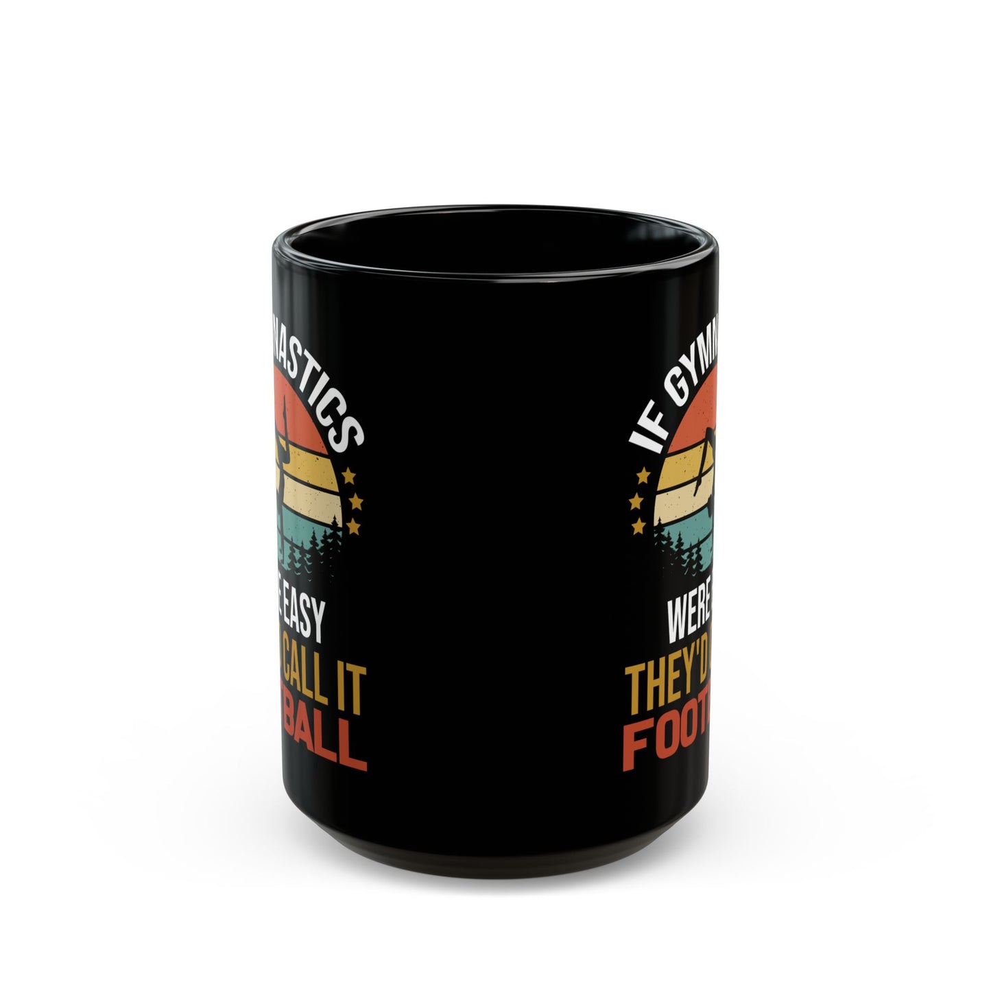 If Gymnastics Were Easy Black Mug (11oz, 15oz)