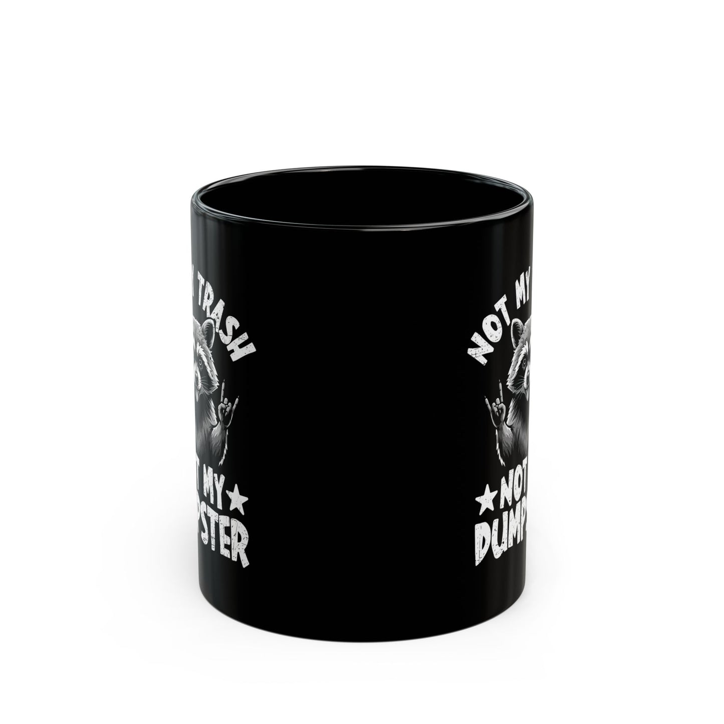 Not My Trash Not My Dumpster Black Mug (11oz, 15oz)