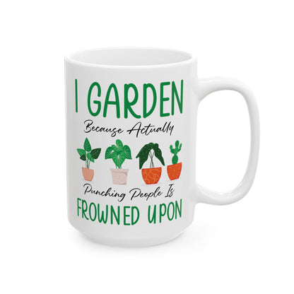 Funny Gardening Mug – White Ceramic Coffee Cup for Gardeners