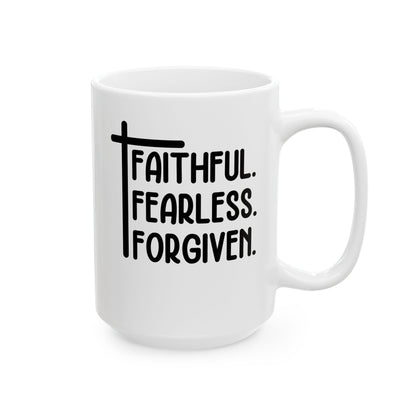 Faithful. Fearless. Forgiven White Mug, (11oz, 15oz)