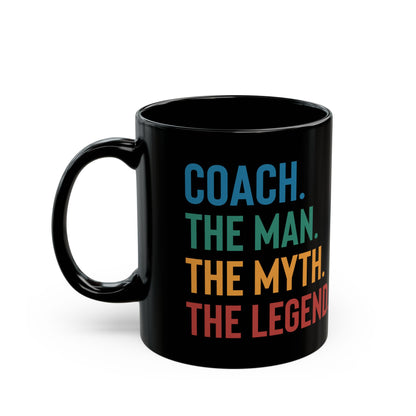 The Man The Myth The Legend Mug – Bold Typography Black Coffee Cup