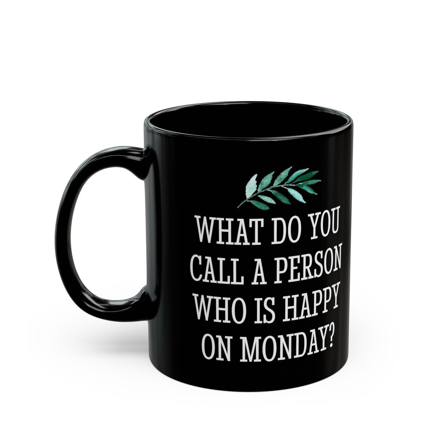 Monday Motivation Mug – Fun Quote Mug for Happy Monday Enthusiasts