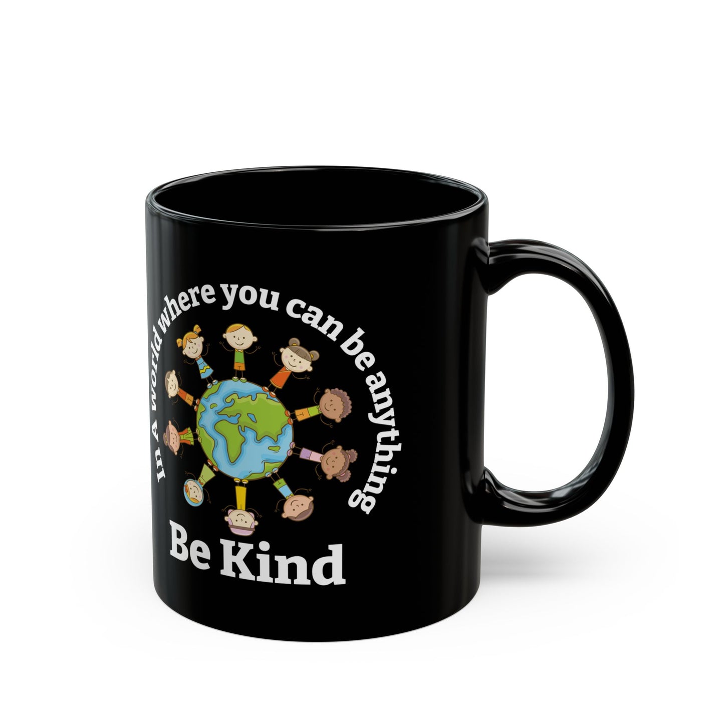 In A World Where You Can Be Anything Black Mug (11oz, 15oz)