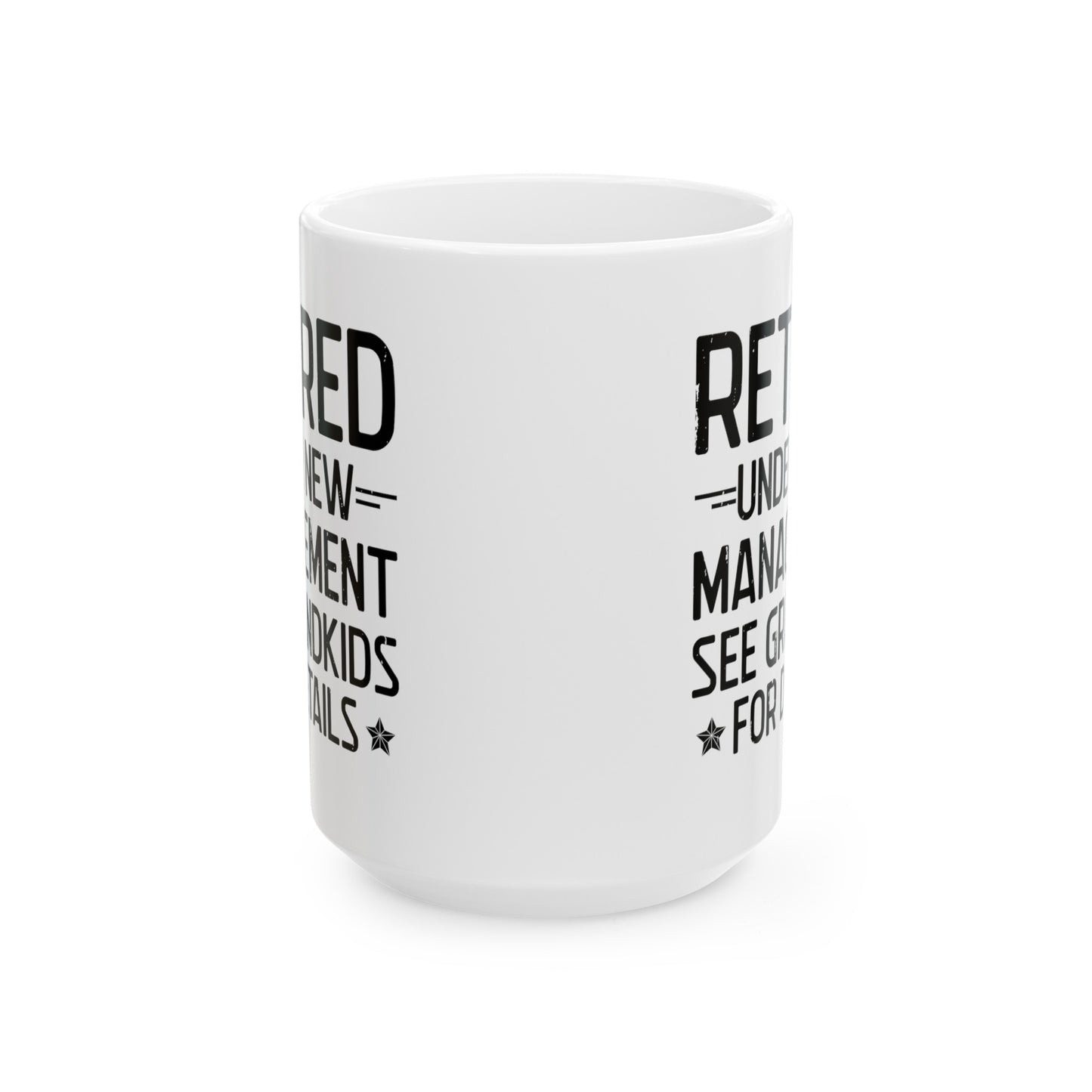 Retired Under New Management White Mug – Perfect Gift for Grandparents