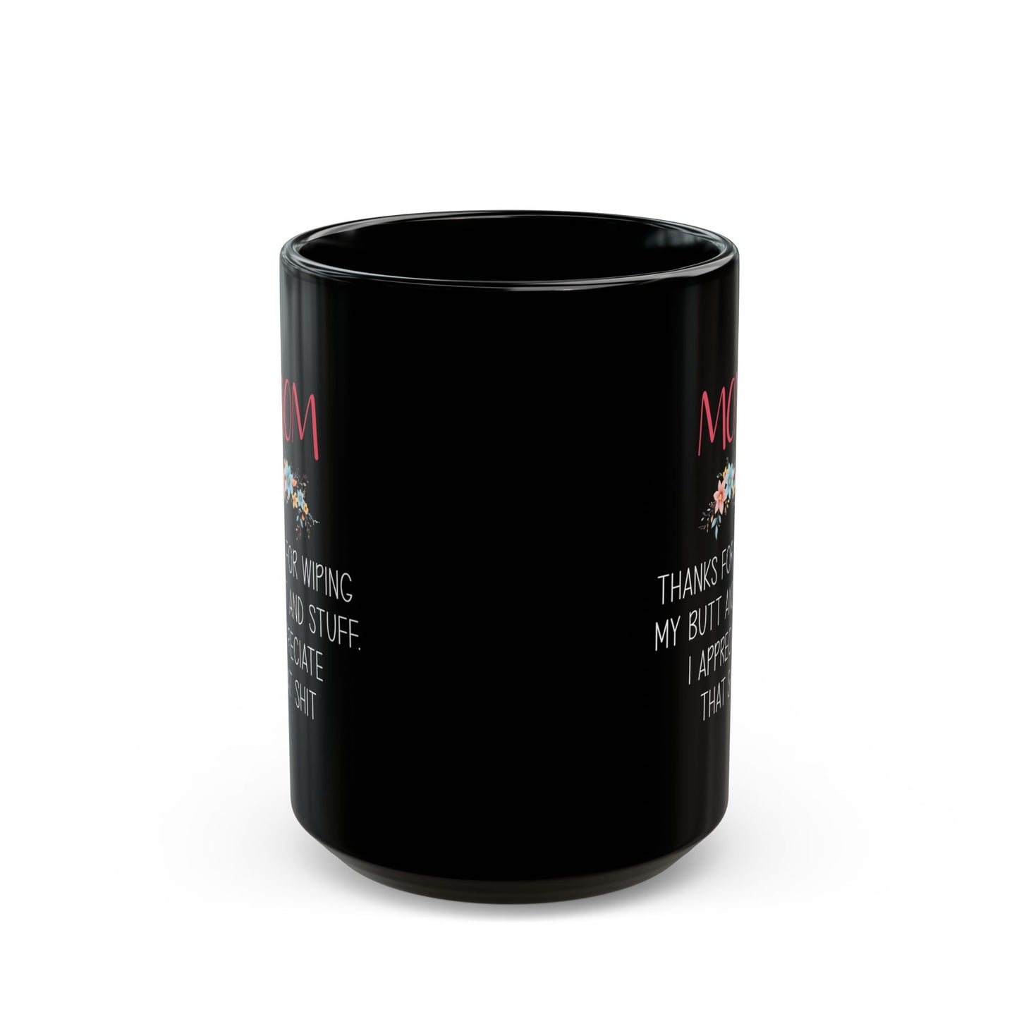 Gift from Daughter to Mom – Funny Floral Appreciation Mug