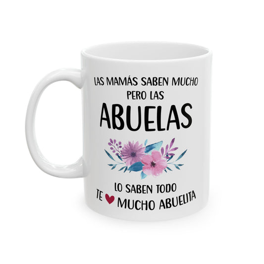 Las Abuelas Lo Saben Todo Mug – Floral Grandmother Appreciation White Ceramic Mug