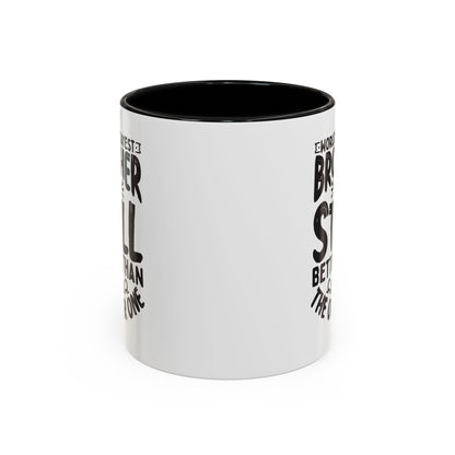 World s Okayest Brother But Still Better Than the Other One Coffee Mug (11, 15oz)