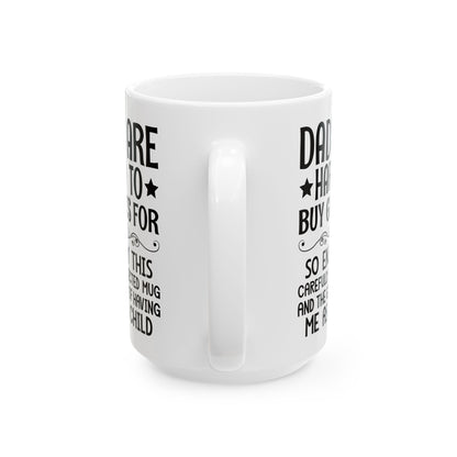 DADS ARE HARD TO BUY GIFTS FOR White Mug, (11oz, 15oz)