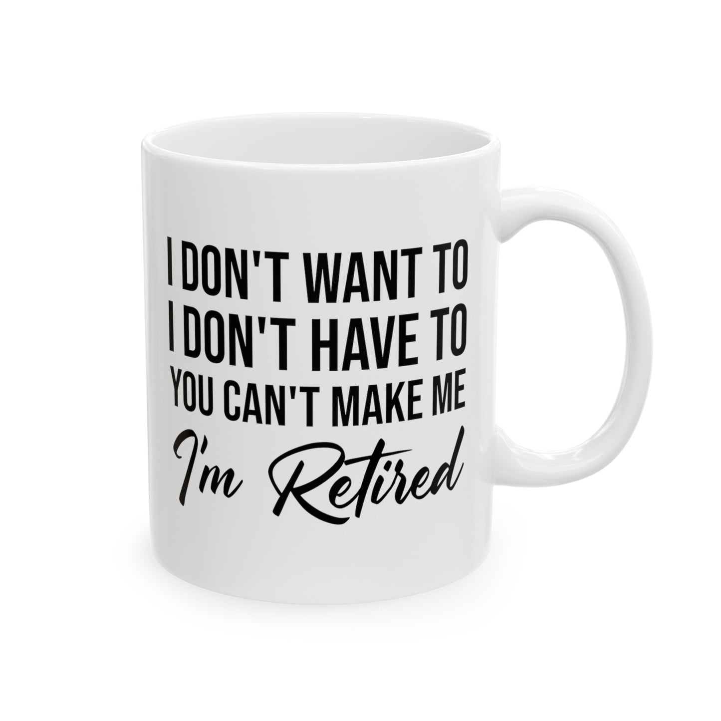 I'm Retired White Mug – Perfect Gift for Any Retiree