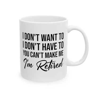 I'm Retired White Mug – Perfect Gift for Any Retiree