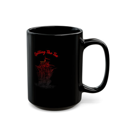 Spilling The Tea Since 1773 Mug – Funny Patriotic Black Ship Coffee Cup