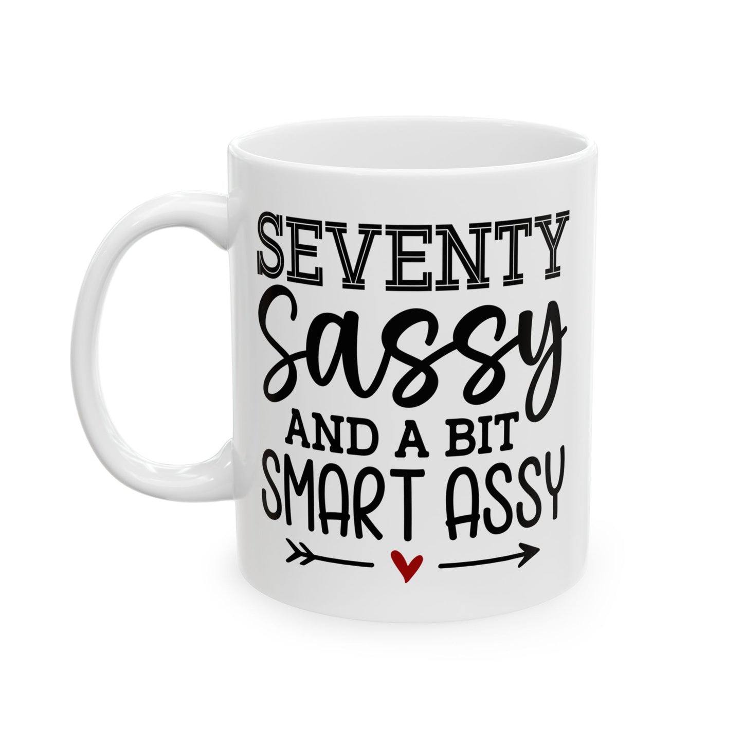 Seventy Sassy Ceramic Mug, (11oz, 15oz)