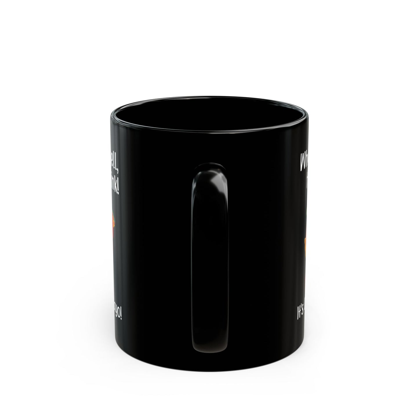 What The Shell Have A Drink Black Mug (11oz, 15oz)