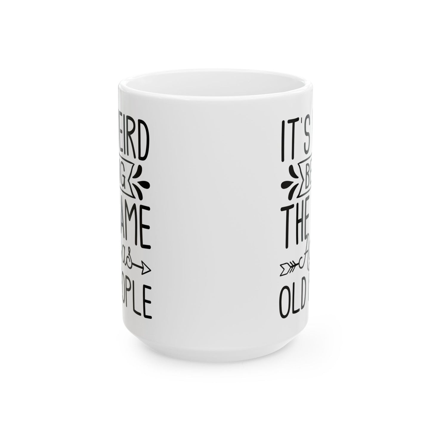 It's Weird Being The Same Age As Old People