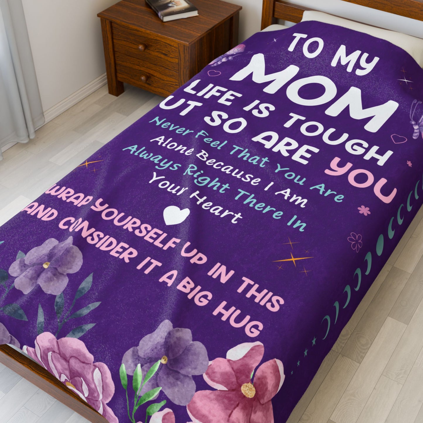 TO MY MOM LIFE IS TOUGH BUT SO ARE YOU