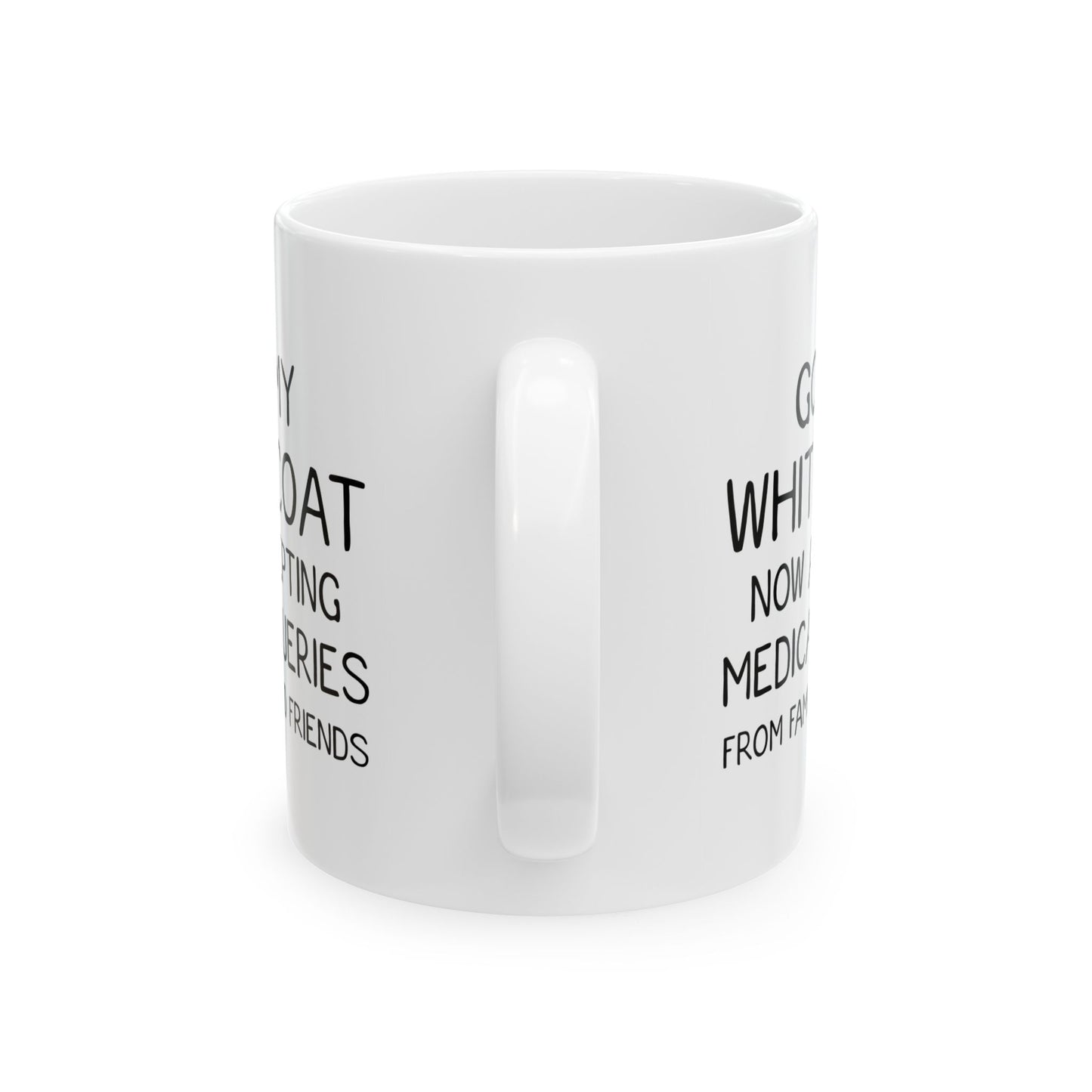 Funny White Coat Ceremony Mug – White Ceramic Mug for Med Students, Doctors, PAs