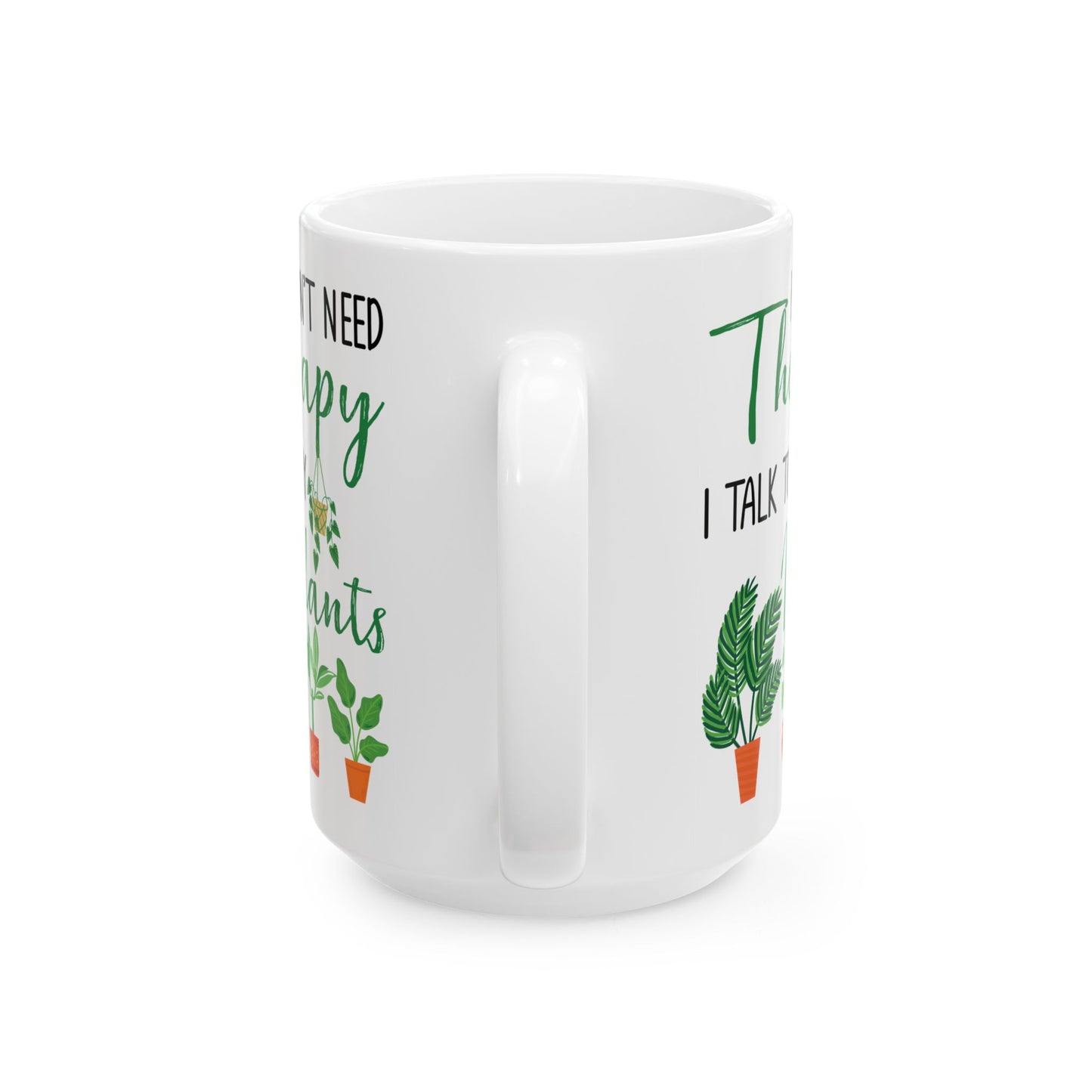 Plant Therapy Mug – Funny White Coffee Cup for Gardeners & Plant Parents