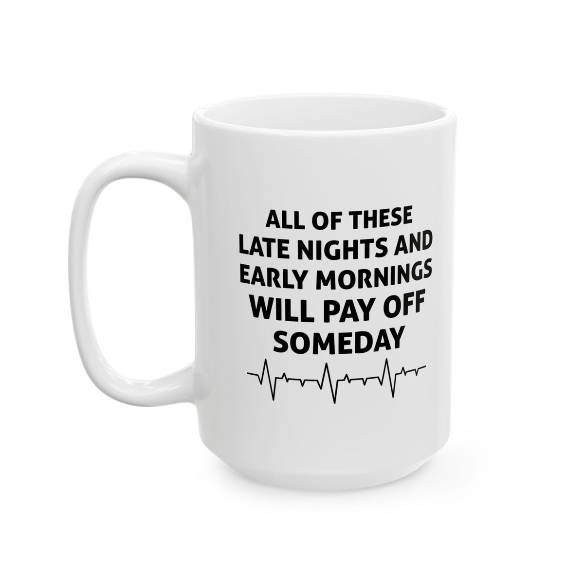 Medical Student Mug – Late Nights Early Mornings Motivation Gift Future Doctors & Nurses