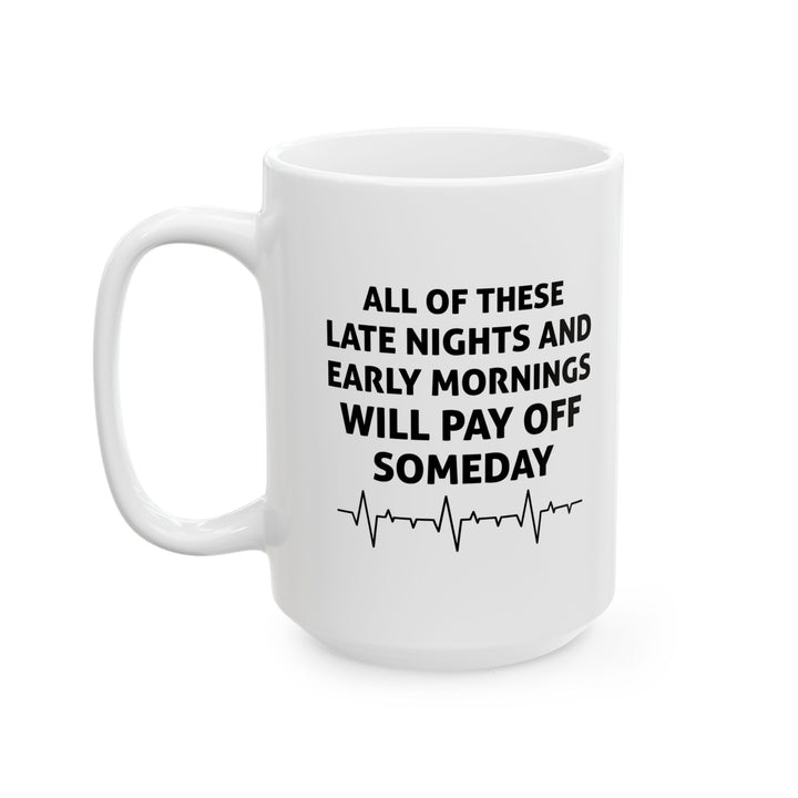 Medical Student Mug – Late Nights Early Mornings Motivation Gift Future Doctors & Nurses