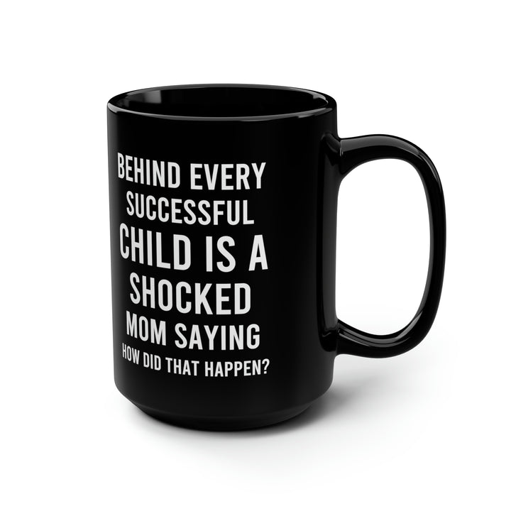 Funny Shocked Mom Tall Black Mug – Unique Mom Gift