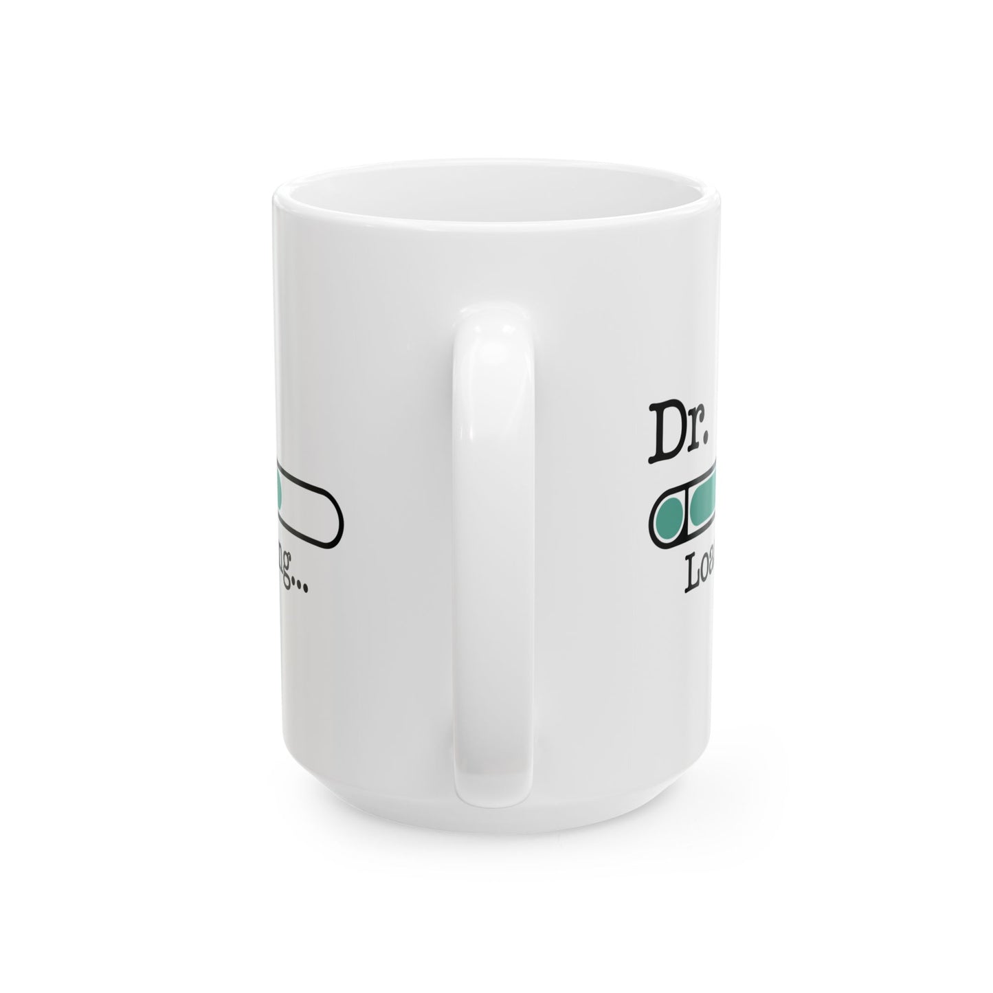White Dr. Loading Mug – Funny Medical School Gift for Future Doctor, Med Student Coffee Cup – Graduation Gift for Future MD, DO, PhD
