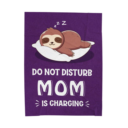DO NOT DISTURB MOM IS CHARGING