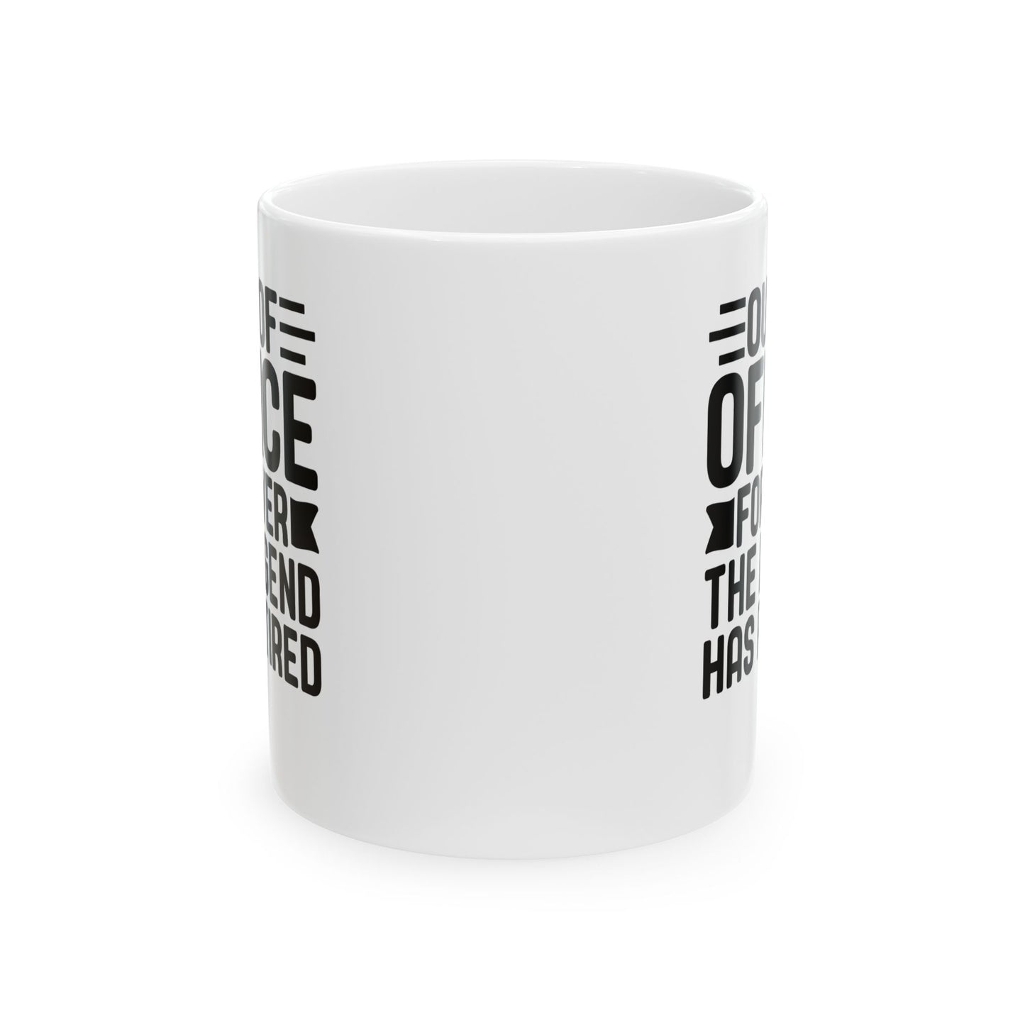 Out of Office Forever – The Legend Has Retired White Mug, (11oz, 15oz)