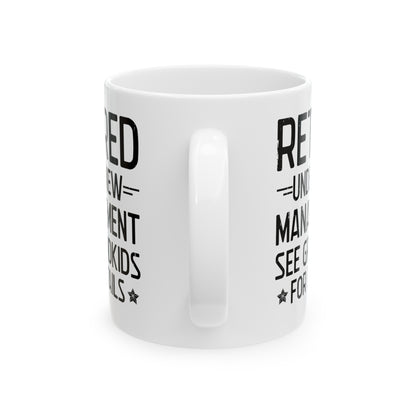 Retired Under New Management White Mug – Perfect Gift for Grandparents