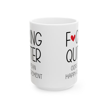 Funny Retirement Mug – F*cking Quitter Quote Mug for Retirees with a Sense of Humor