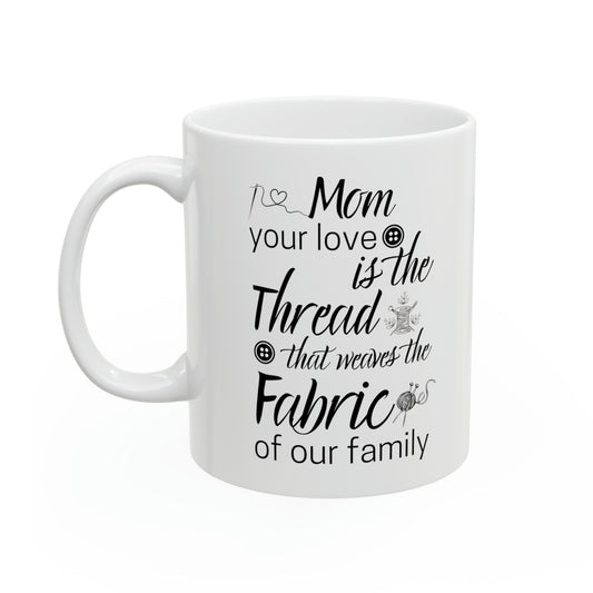 Gift for Sewing Moms – Mom’s Love is the Thread Coffee Mug