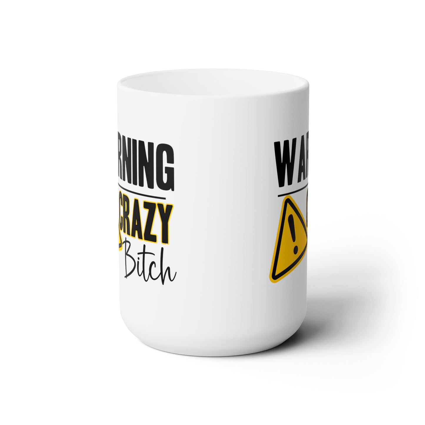 Warning Crazy Bitch Mug – Funny Coffee Mug Gift
