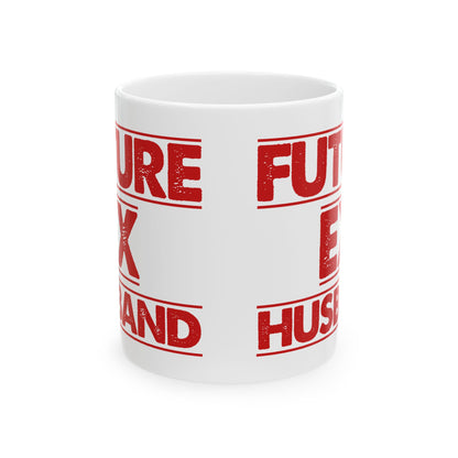 Future Ex Husband White Mug, (11oz, 15oz)