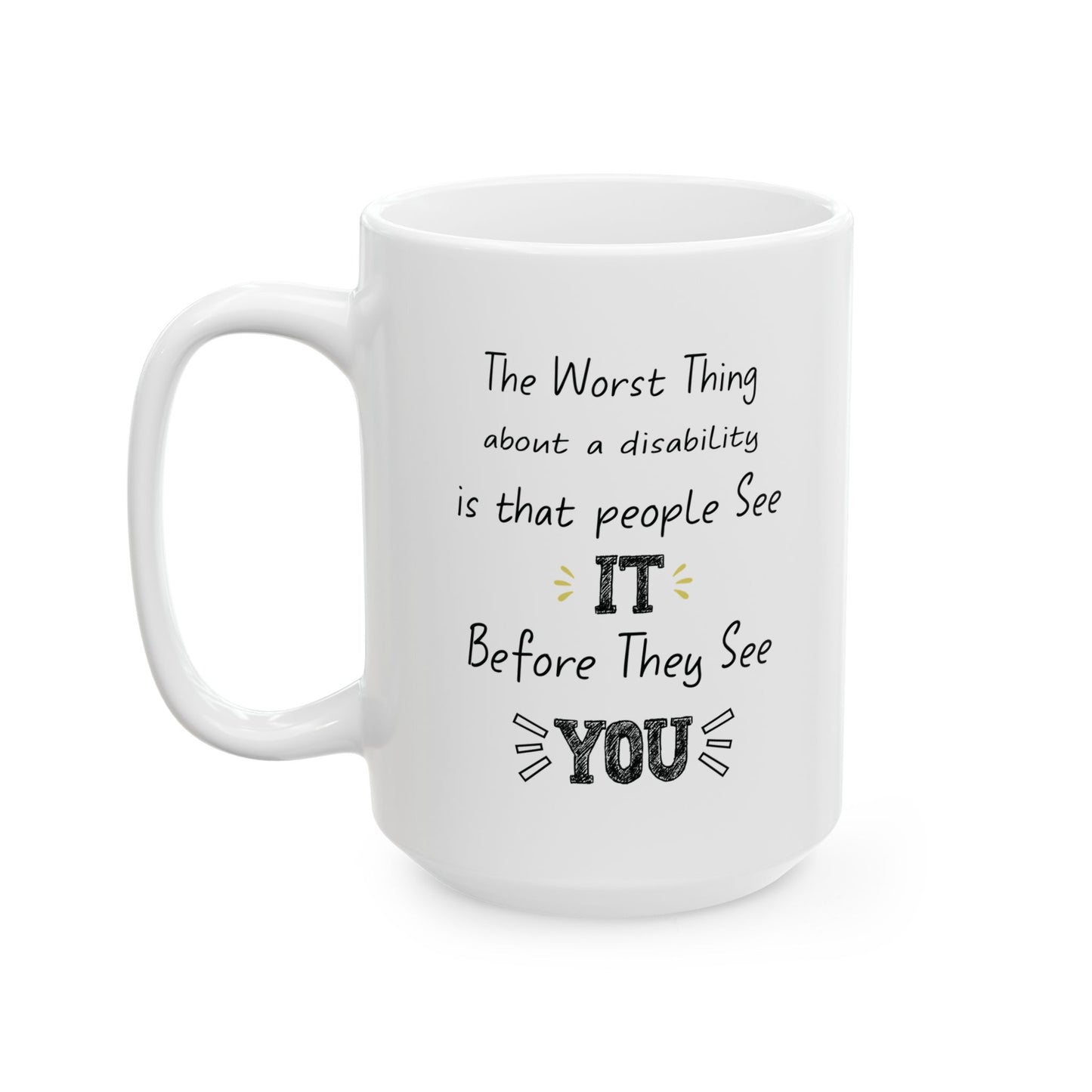 Disability Awareness Mug – White Motivational Coffee Cup with Empowering Quote