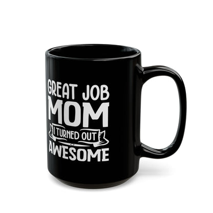Great Job Black Mug (11oz, 15oz)