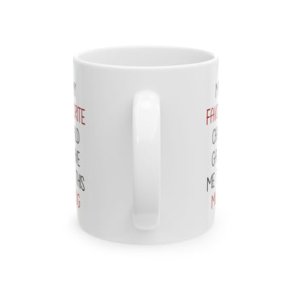 Funny Gift from Kid – My Favorite Child Gave Me This Mug