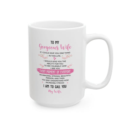 To My Gorgeous Wife White Mug – Perfect for Anniversary, Valentine’s Day, or Birthday