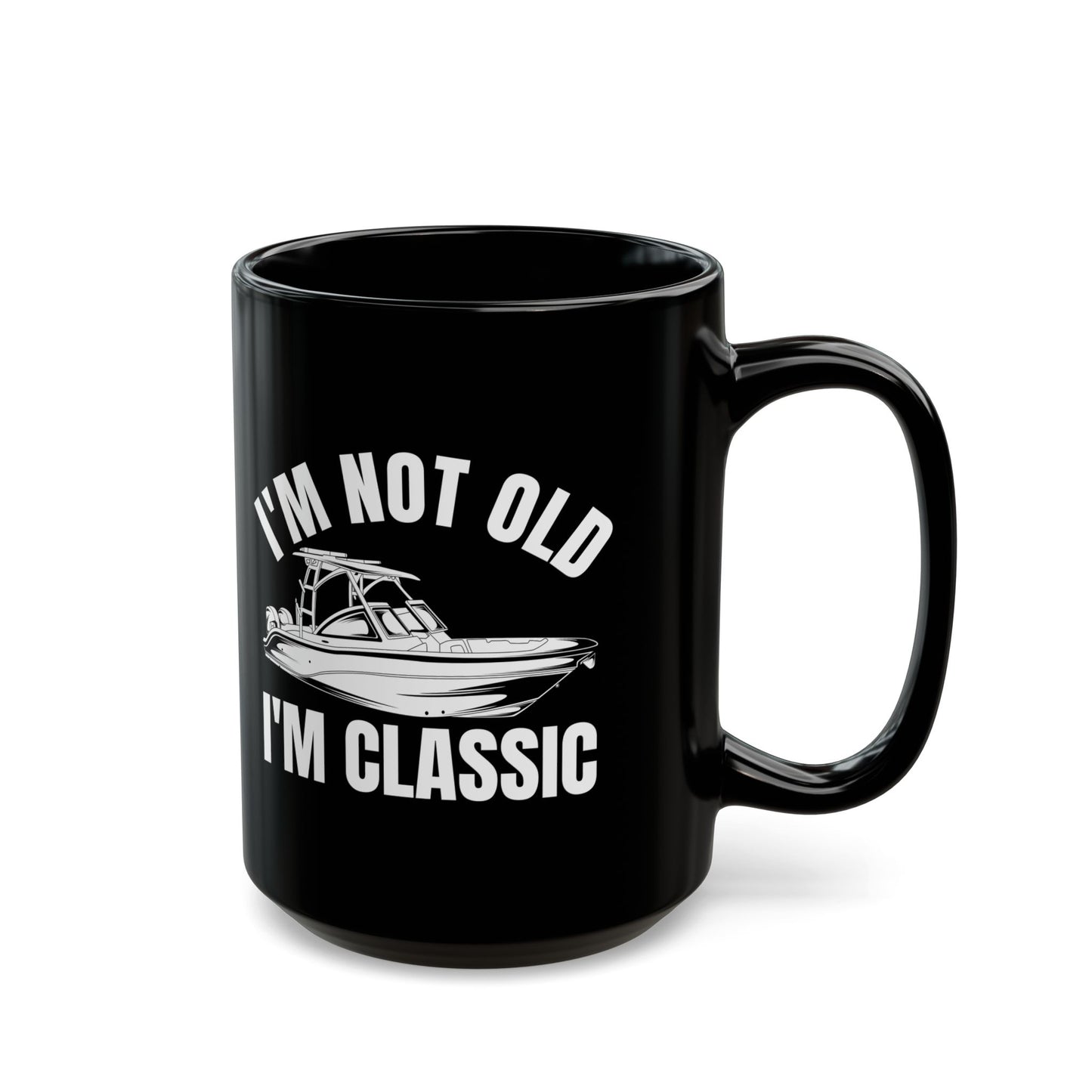 I_m Not Old I_m Classic Boat Black Mug (11oz, 15oz)