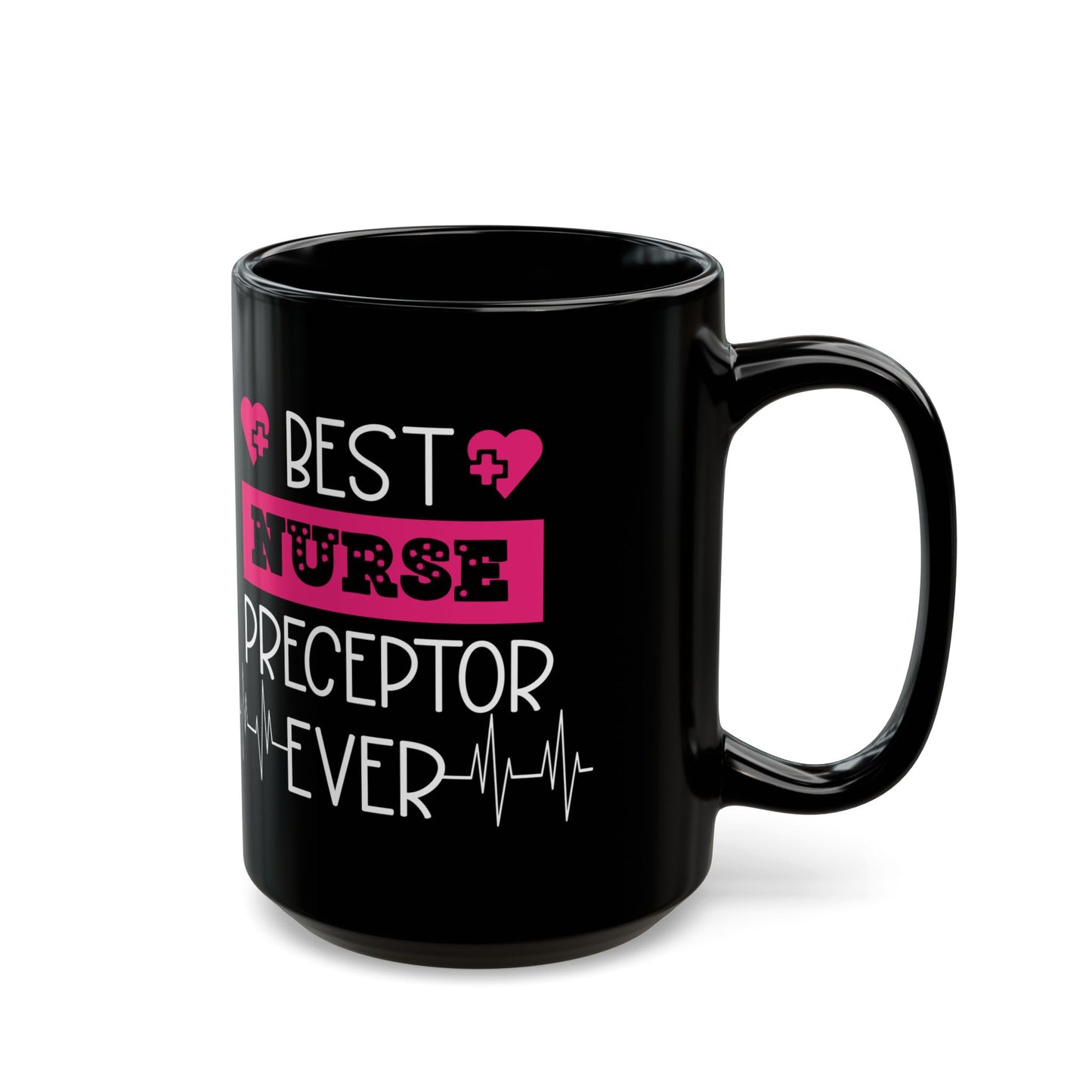 BEST NURSE PRECEPTOR 11oz & 15oz Black mug