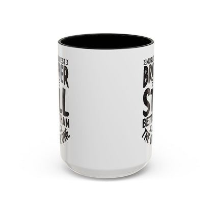 World s Okayest Brother But Still Better Than the Other One Coffee Mug (11, 15oz)