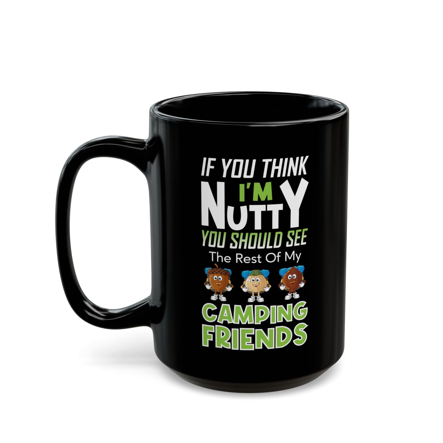 I'm Nuts About Camping Ceramic Mug, (11oz, 15oz)