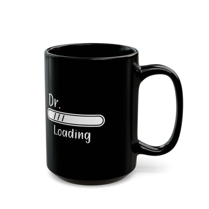 Dr. Loading Mug – Black Mug for Medical Students, Future Doctors Gift Idea for White Coat Ceremony