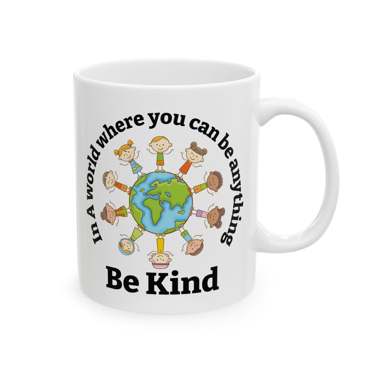 In A World Where You Can Be Anything White Mug, (11oz, 15oz)