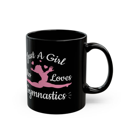 Just A Girl Who Loves Gymnastics Black Mug (11oz, 15oz)