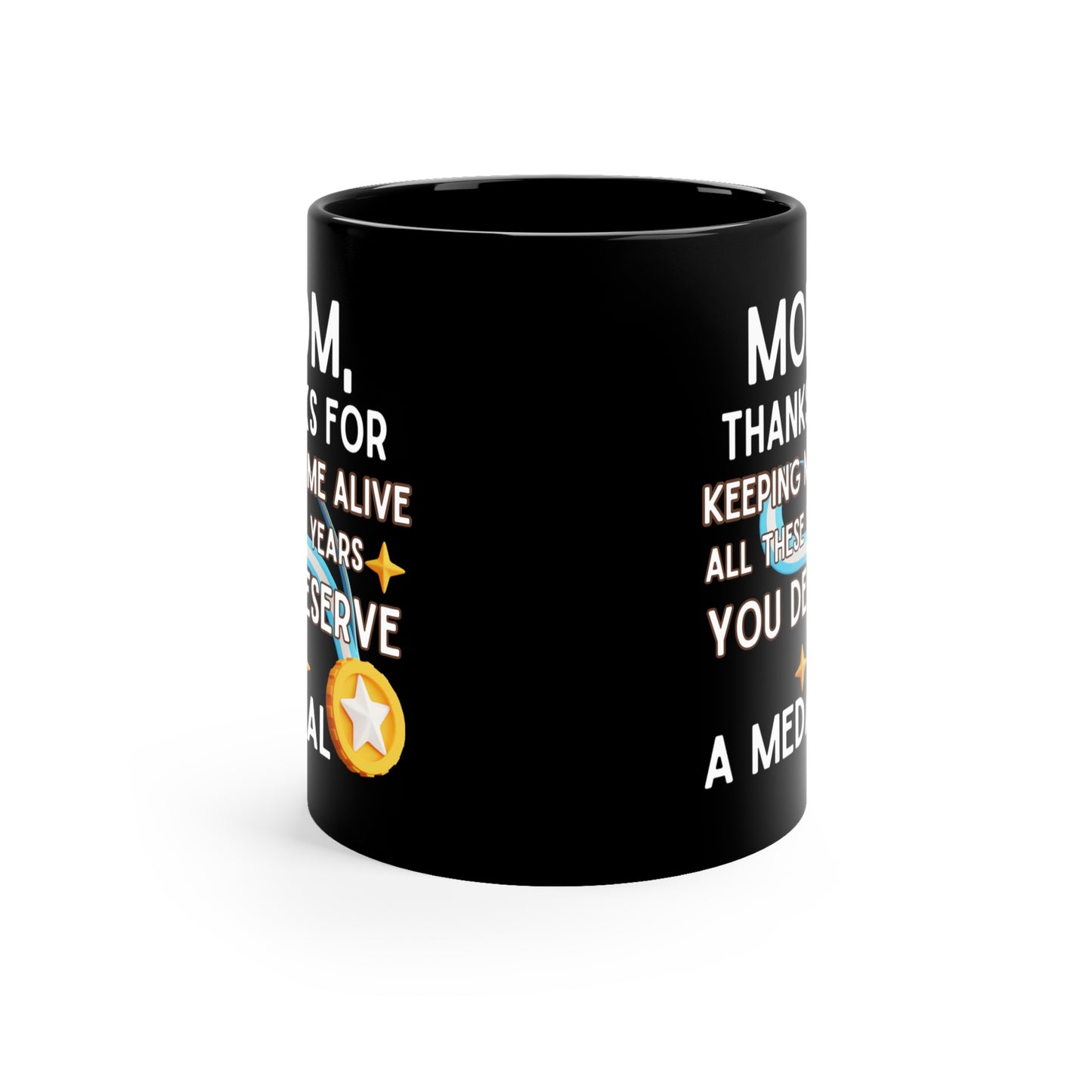 Mom thanks for keeping 11oz Black mug