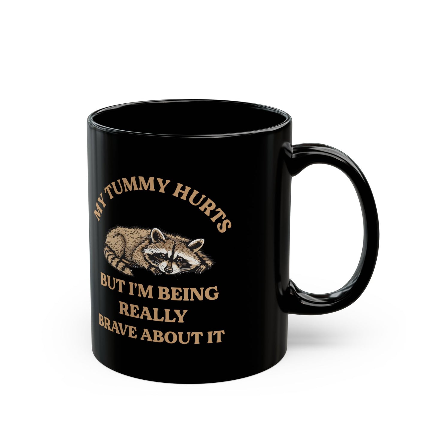 My tummy hurts but i'm being really brave v2, Black Mug (11oz, 15oz)
