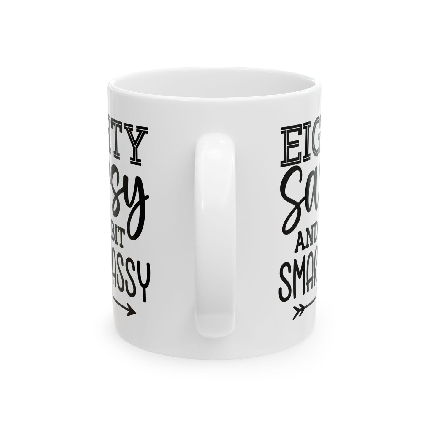 Eighty sassy Ceramic Mug, (11oz, 15oz)